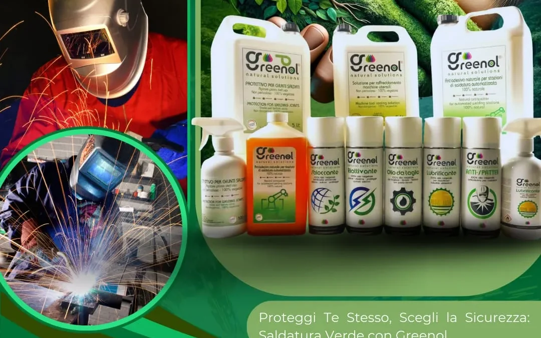 Antiadesivo Antispatter Vegetale 100% di Origine Naturale da GREENOL: Una Nuova Era nella Saldatura Sostenibile