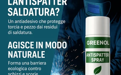 Login Portale Affiliati 2 Antispatter Greenol: 7 Motivi per una Saldatura Pulita e Sicura