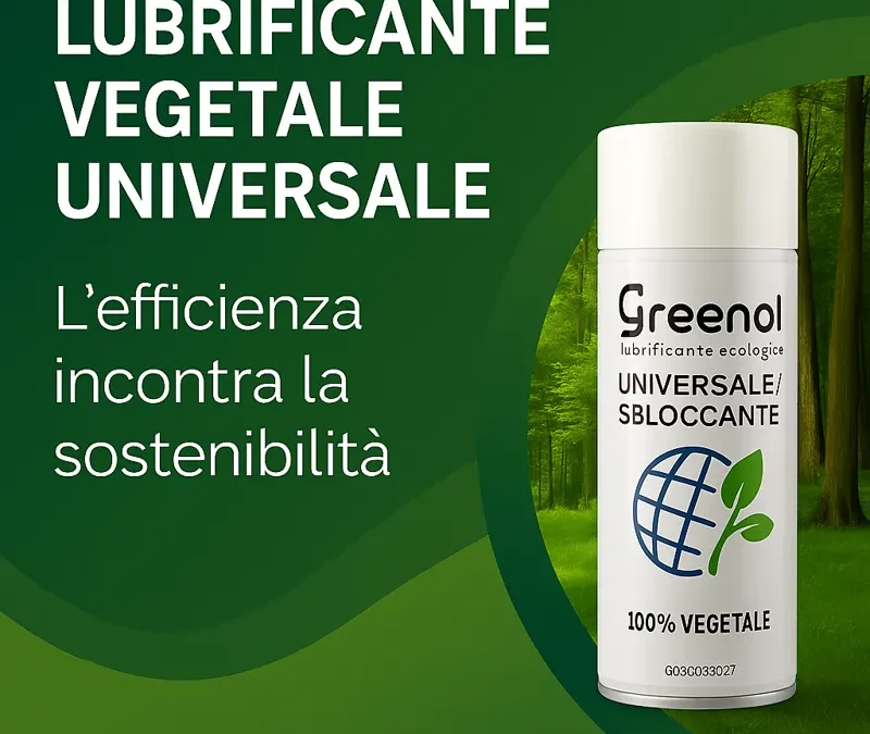Lubrificante Vegetale Universale Greenol: la Guida Completa 2025